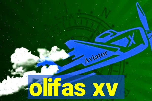 olifas xv